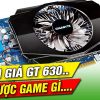 Card Màn Hình Gigabyte GT630 – 2G/DDR3